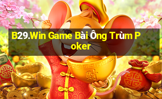 B29.Win Game Bài Ông Trùm Poker