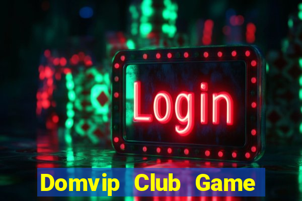 Domvip Club Game The Bài Hack