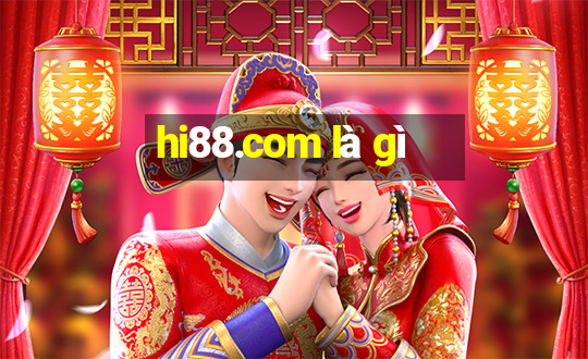 hi88.com là gì