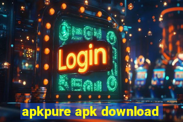 apkpure apk download