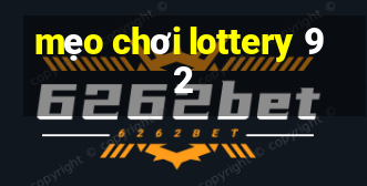 mẹo chơi lottery 92