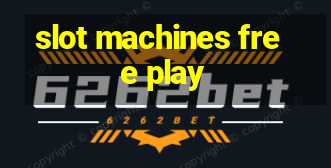 slot machines free play