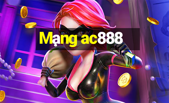 Mạng ac888