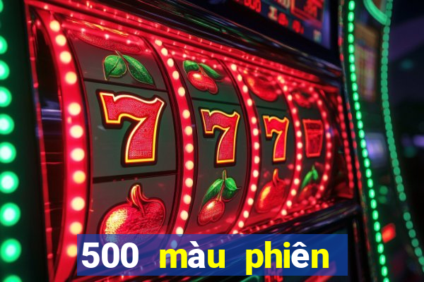 500 màu phiên bản mới