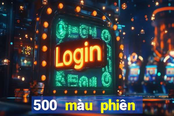 500 màu phiên bản mới