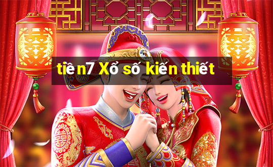 tiền7 Xổ số kiến thiết