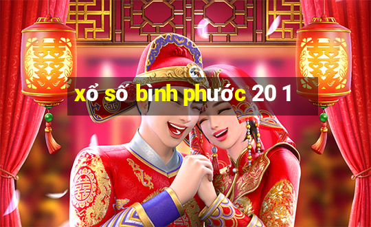 xổ số bình phước 20 1