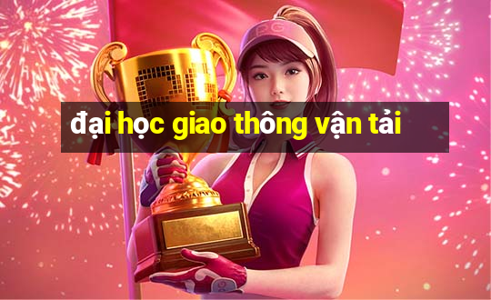 đại học giao thông vận tải