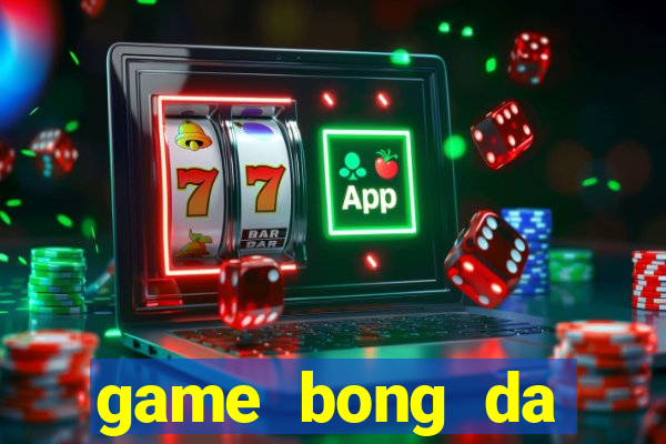 game bong da online pc