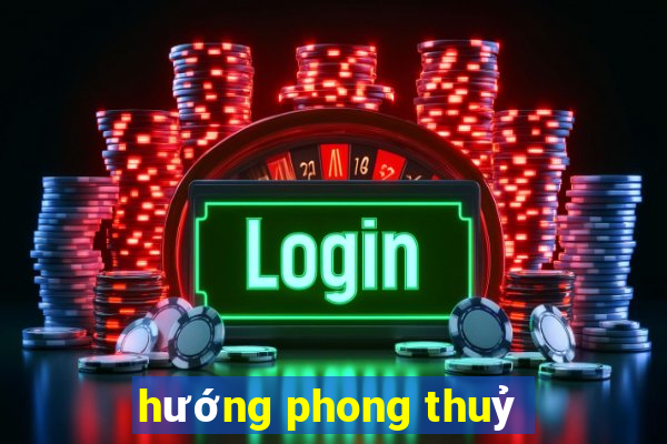 hướng phong thuỷ