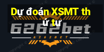 Dự đoán XSMT thứ tư