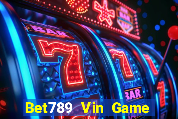 Bet789 Vin Game Bài Khuyến Mãi