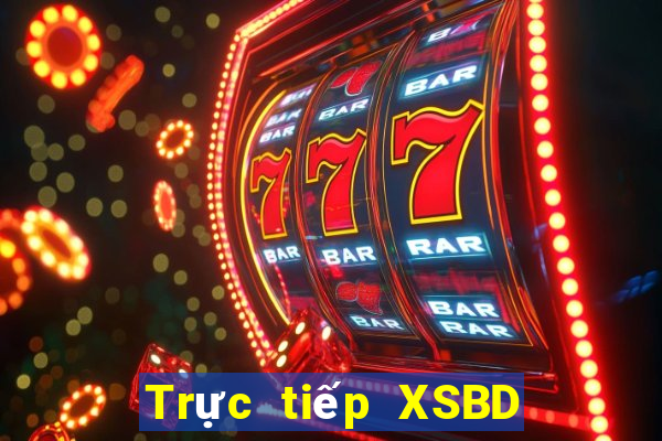 Trực tiếp XSBD ngày 4