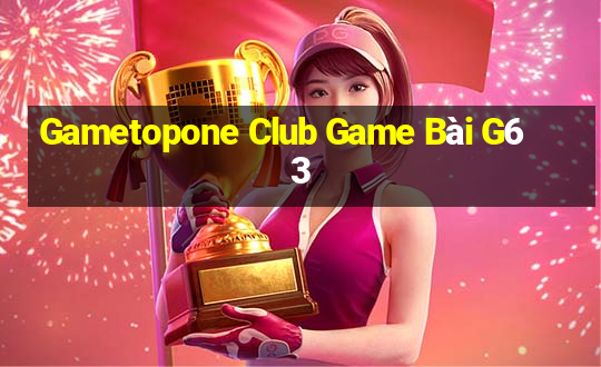 Gametopone Club Game Bài G63