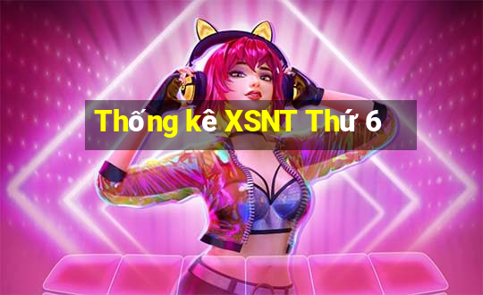 Thống kê XSNT Thứ 6