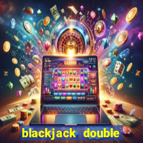 blackjack double down rule