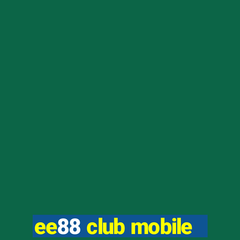 ee88 club mobile