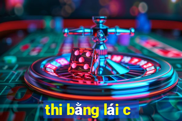 thi bằng lái c