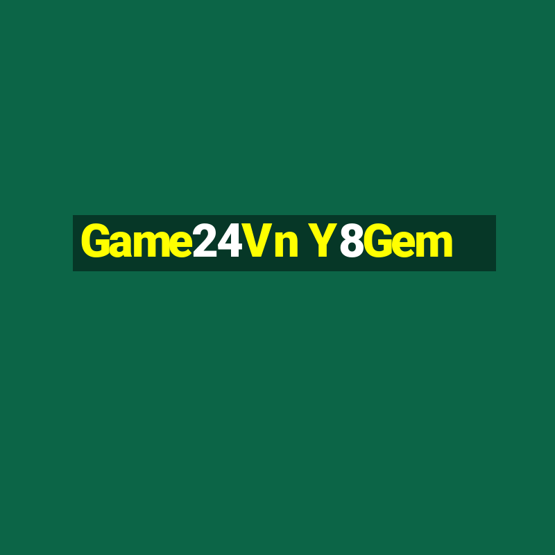 Game24Vn Y8Gem