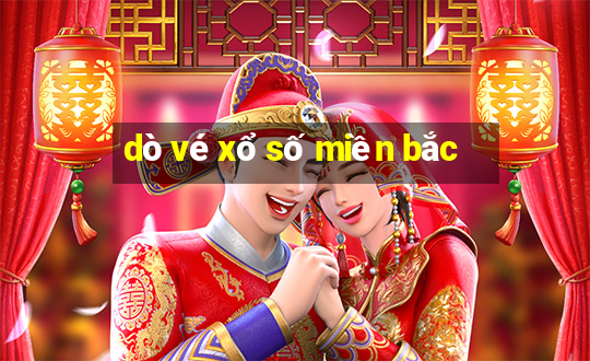 dò vé xổ số miền bắc