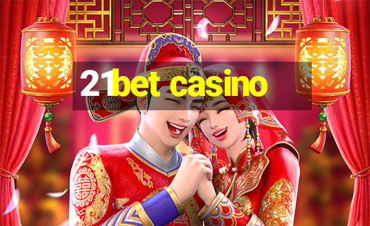 21bet casino