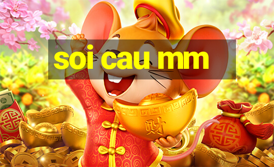 soi cau mm