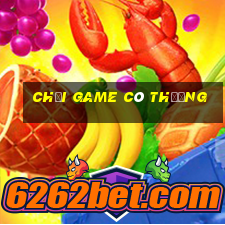 choi game co thuong