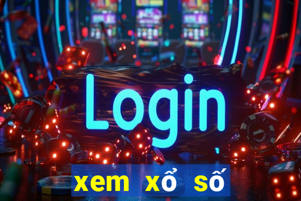 xem xổ số chiều nay