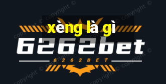 xèng là gì