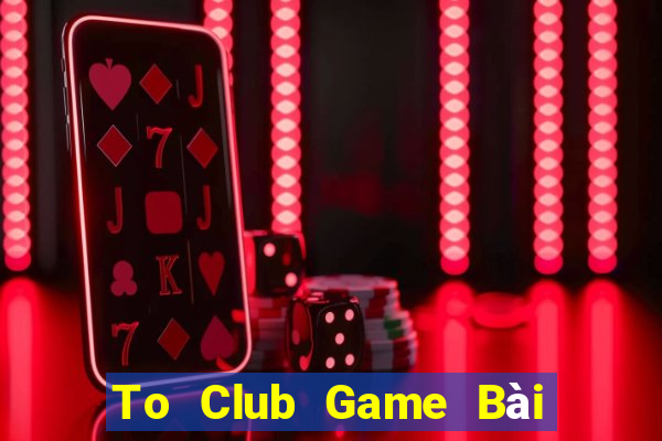 To Club Game Bài Xì Lát