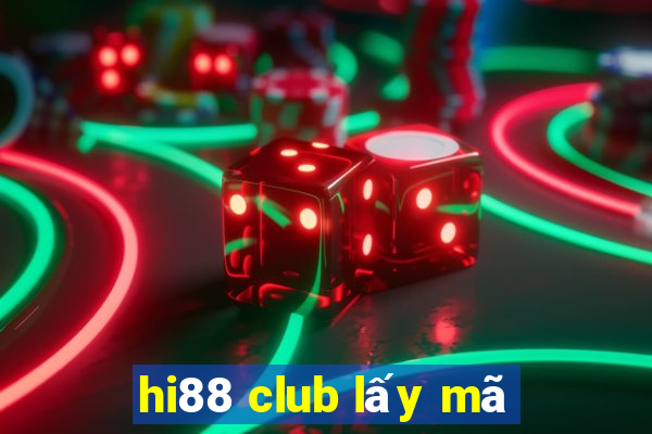 hi88 club lấy mã