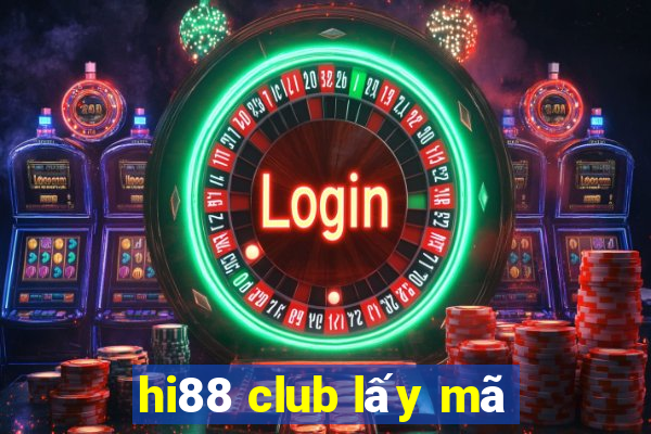 hi88 club lấy mã