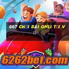 867 Chơi bài onli Tải về