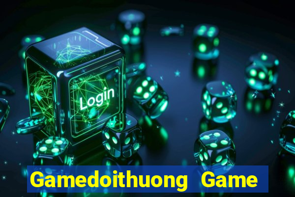 Gamedoithuong Game B㠩 Twin