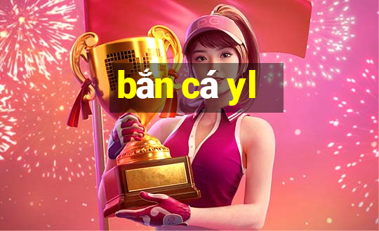 bắn cá yl