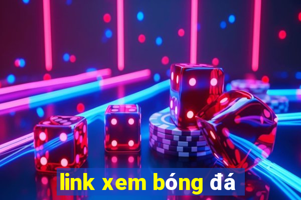 link xem bóng đá