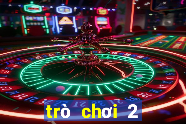 trò chơi 2 người trên