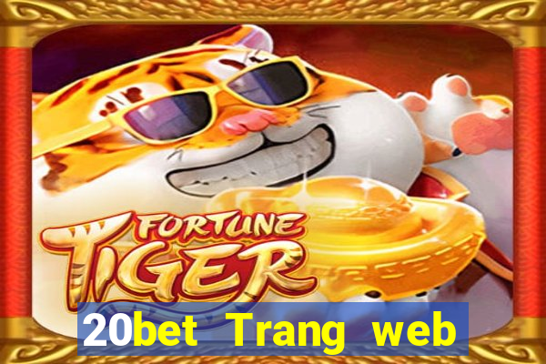 20bet Trang web blOG đầy xổ số