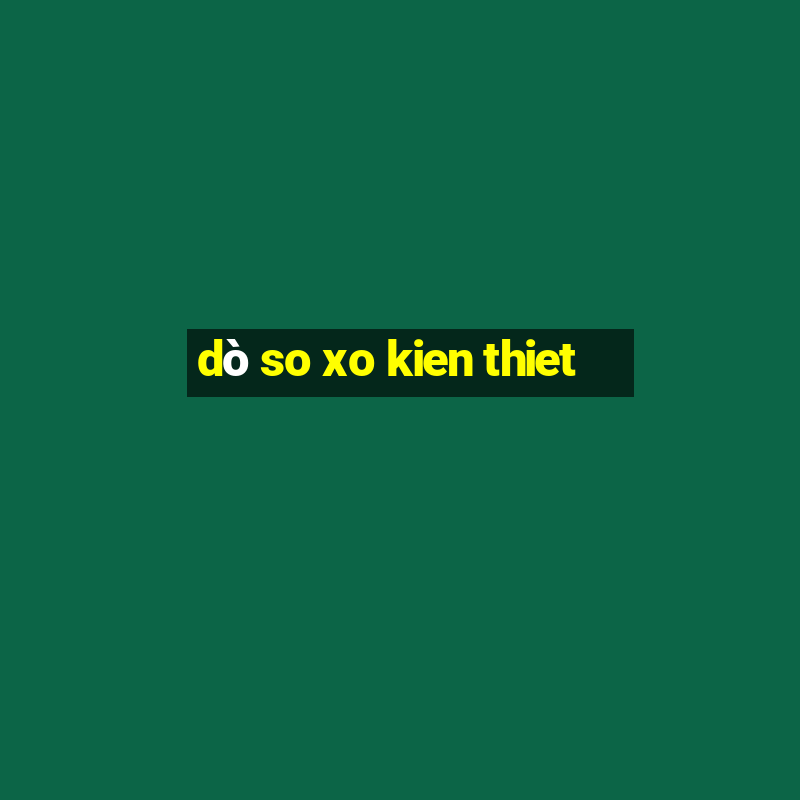 dò so xo kien thiet