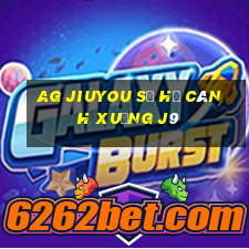 ag Jiuyou sẽ hạ cánh xuống j9