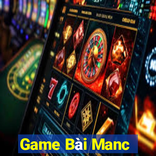 Game Bài Manc