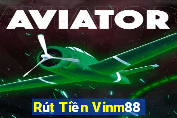 Rút Tiền Vinm88