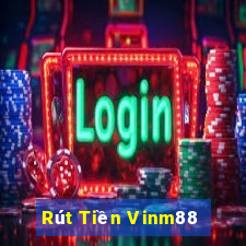 Rút Tiền Vinm88