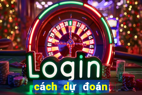 cách dự đoán lô đề