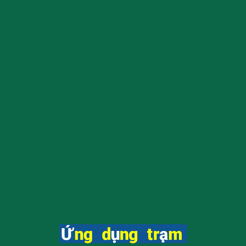 Ứng dụng trạm số 1