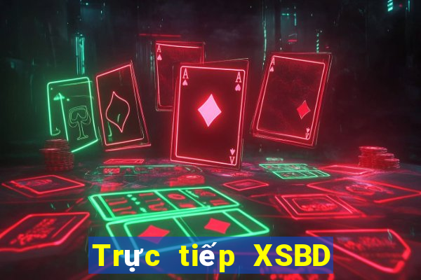 Trực tiếp XSBD ngày 11