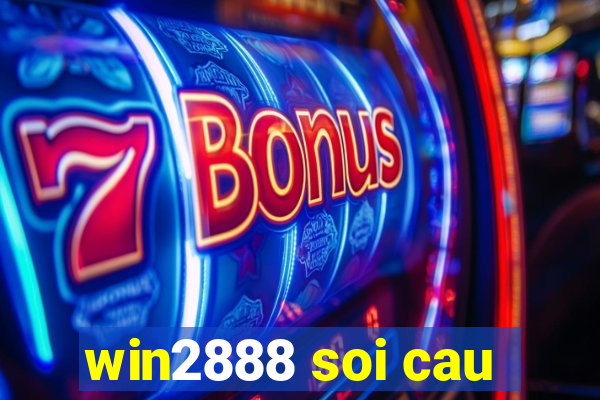 win2888 soi cau