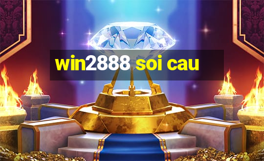 win2888 soi cau