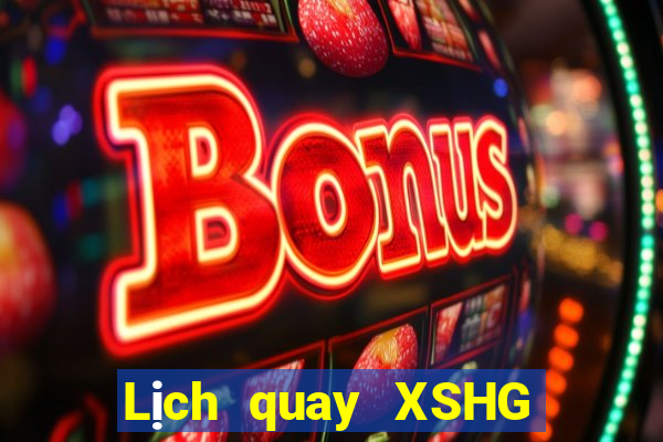 Lịch quay XSHG ngày 18