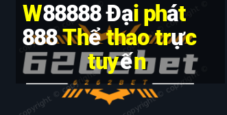 W88888 Đại phát 888 Thể thao trực tuyến